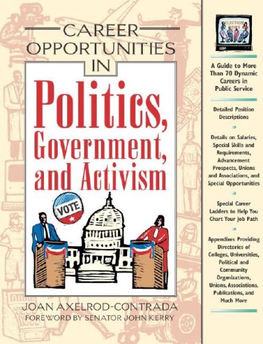 Imagen de archivo de Career Opportunities in Politics, Government, and Political Activism a la venta por Better World Books