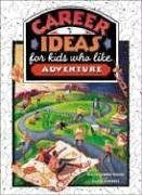 Beispielbild fr Career Ideas for Kids Who Like Adventure zum Verkauf von Better World Books