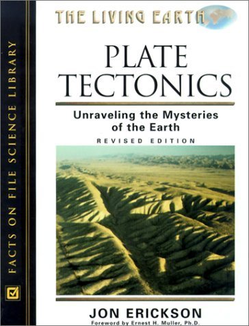 Imagen de archivo de Plate Tectonics: Unraveling the Mysteries of the Earth (Living Earth) a la venta por The Book Cellar, LLC