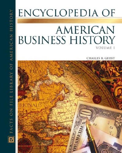 9780816043507: The Encyclopedia Of American Business History