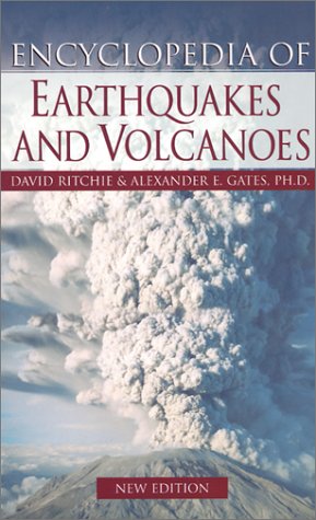 Encyclopedia of Earthquakes and Volcanoes - Ritchie, David, Gates, Alexander E.