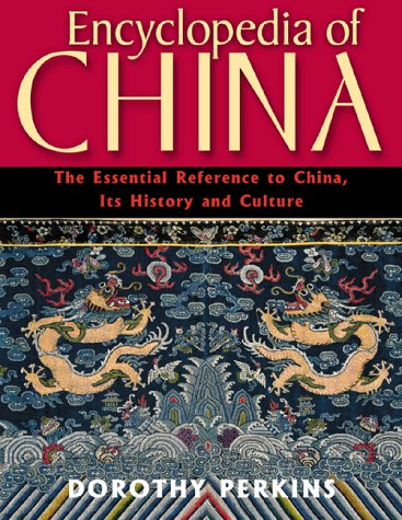 Imagen de archivo de Encyclopedia of China: The Essential Reference to China, Its History and Culture a la venta por ThriftBooks-Atlanta