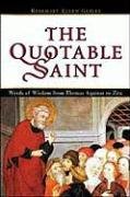 Imagen de archivo de The Quotable Saint a la venta por Wonder Book