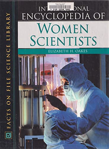 9780816043811: International Encyclopedia of Women Scientists (Facts on File Science Library)
