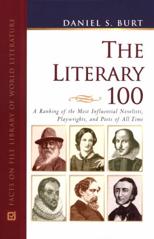 9780816043828: The Literary 100: A Ranking of the Most Influential Novelists, Playwrights, and Poets of All Time