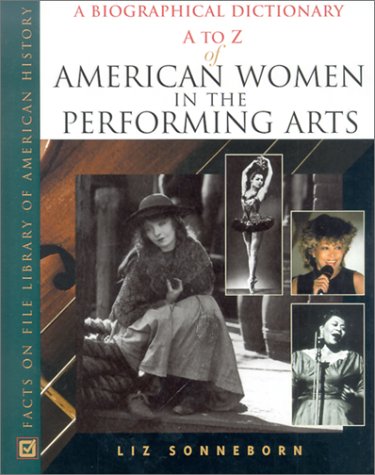 Beispielbild fr A to Z of American Women in the Performing Arts zum Verkauf von Better World Books