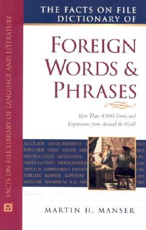 Imagen de archivo de Facts on File Dictionary of Foreign Words and Phrases (The Facts on File Writers Library) a la venta por BookResQ.