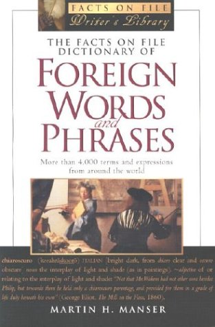 Imagen de archivo de Facts on File Dictionary of Foreign Words and Phrases (Facts on File Writer's Library) a la venta por Gulf Coast Books