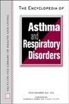 Stock image for The Encyclopedia of Asthma and Respiratory Disorders for sale by Better World Books