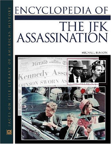 Beispielbild fr The Encyclopedia of the JFK Assassination (Facts on File Library of American History) zum Verkauf von Books Unplugged