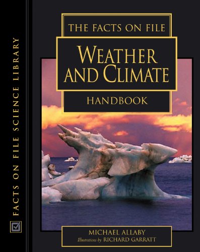 The Facts on File Weather and Climate Handbook (The Facts on File Science Handbooks) (9780816045174) by Allaby, Michael