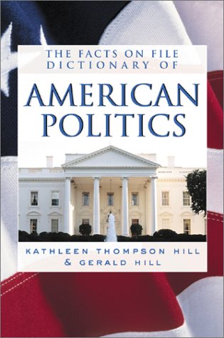 Stock image for FACTS ON FILE DICTIONARY OF AMERICAN POLITICS for sale by Romtrade Corp.