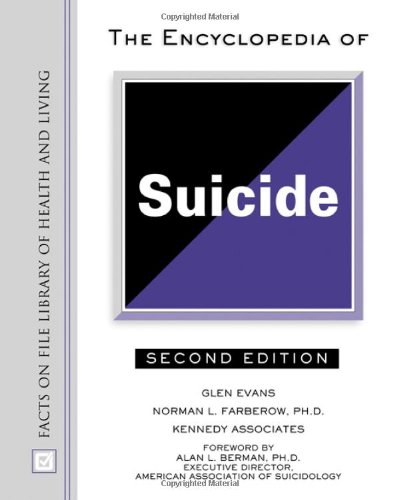 Imagen de archivo de The Encyclopedia of Suicide (Facts on File Library of Health and Living) a la venta por Books of the Smoky Mountains