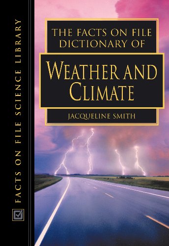 Beispielbild fr The Facts on File Dictionary of Weather and Climate zum Verkauf von Better World Books