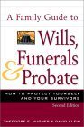 Stock image for A Family Guide to Wills, Funerals, and Probate: How to Protect Yourself and Your Survivors for sale by Revaluation Books