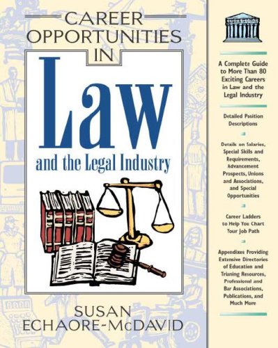 Career Opportunities in Law and the Legal Industry (9780816045525) by Echaore-McDavid, Susan