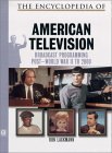 9780816045549: The Encyclopedia of American Television: Broadcast Programming Post World War II to 2000