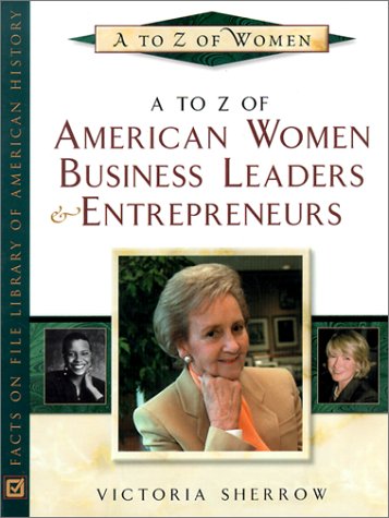 Stock image for A to Z of American Women Business Leaders and Entrepreneurs for sale by Better World Books