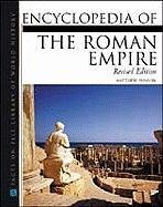 Beispielbild fr Encyclopedia of the Roman Empire zum Verkauf von Better World Books