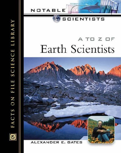 Beispielbild fr A to Z of Earth Scientists (Notable Scientists) zum Verkauf von Books From California