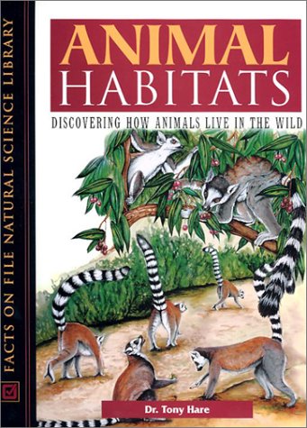 9780816045938: Animal Habitats: Discovering How Animals Live in the Wild