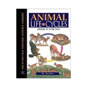 Imagen de archivo de Animal Life Cycles: Growing Up in the Wild a la venta por ThriftBooks-Dallas