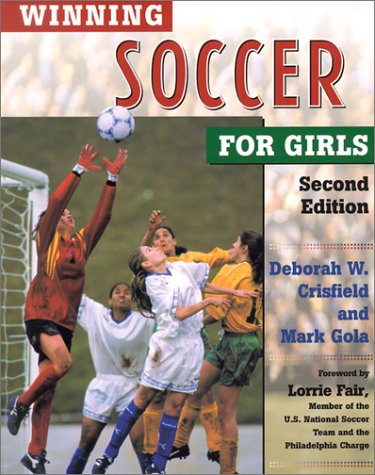 Imagen de archivo de Winning Soccer for Girls (Winning Sports for Girls) a la venta por HPB-Diamond