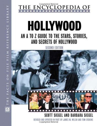 The Encyclopedia Of Hollywood (9780816046225) by Siegel, Scott; Siegel, Barbara; Erskine, Thomas L.; Welsh, James Michael