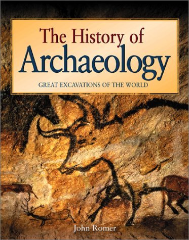 Stock image for The History of Archaeology: Great Excavations of the World for sale by Zoom Books Company