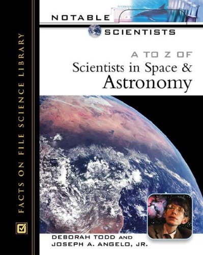 Stock image for A to Z of Scientists in Space and Astronomy (Notable Scientists) for sale by HPB-Red