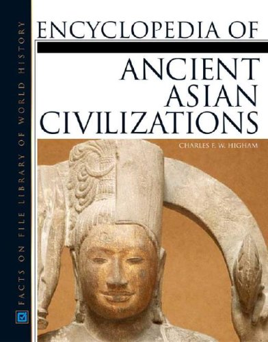 Stock image for Ancient Asian Civilizations, Encyclopedia of (Facts on File Library of World History) for sale by More Than Words