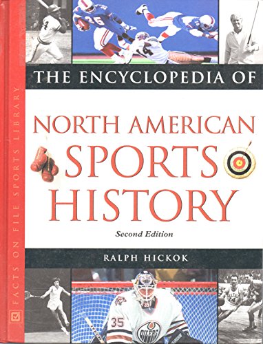 9780816046607: The Encyclopedia of North American Sports History (Facts on File Sports Library)