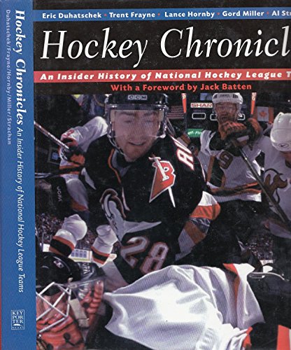 Imagen de archivo de Hockey Chronicles : An Insider History of National Hockey League Teams a la venta por Better World Books