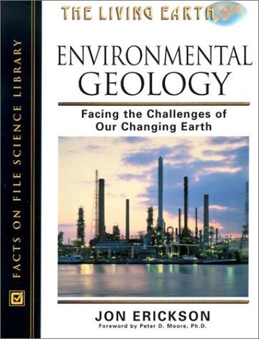 Imagen de archivo de Environmental Geology : Facing the Challenges of Our Changing Earth a la venta por Better World Books