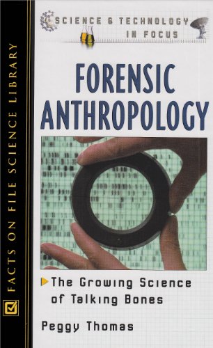 Imagen de archivo de Forensic Anthropology: The Growing Science of Talking Bones (Science and Technology in Focus) a la venta por SecondSale