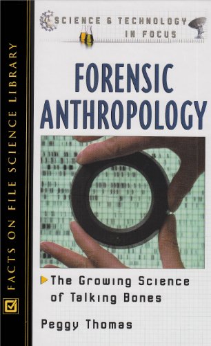 Stock image for Forensic Anthropology: The Growing Science of Talking Bones (Science and Technology in Focus) for sale by SecondSale