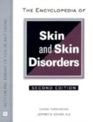 The Encyclopedia Of Skin And Skin Disorders (facts On File Library Of Health And Living)