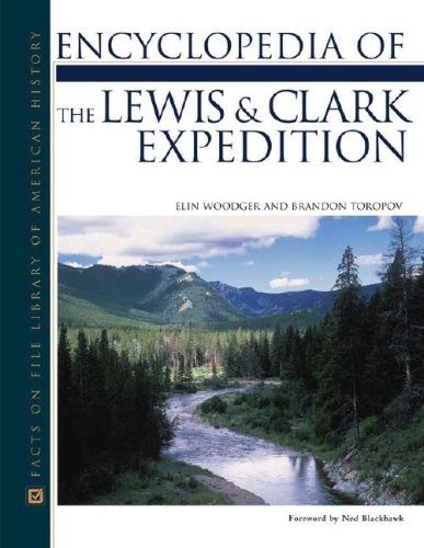 9780816047819: Encyclopedia of the Lewis and Clark Expedition (Facts on File Library of American History)