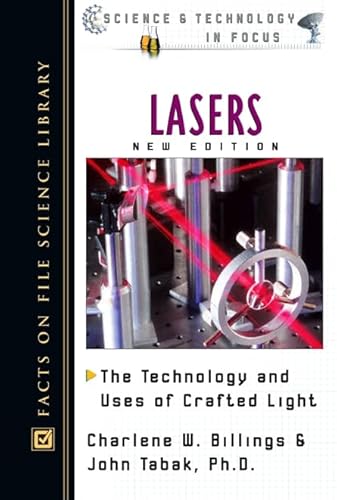 Stock image for Lasers: The Technology and Uses of Crafted Light (Science and Technology in Focus) for sale by The Book Cellar, LLC
