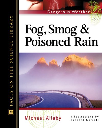 9780816047895: Fog, Smog, and Poisoned Rain (Facts on File Dangerous Weather Series)