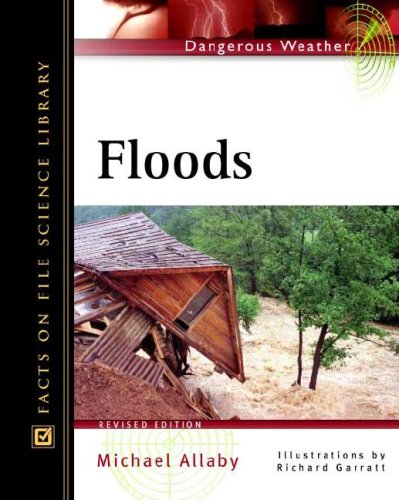 9780816047949: Floods (Facts on File Dangerous Weather Series)