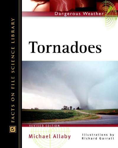 Tornadoes (Facts on File Dangerous Weather Series) (9780816047963) by Allaby, Michael