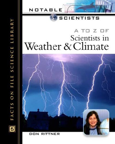 Imagen de archivo de A to Z of Scientists in Weather and Climate (Notable Scientists) a la venta por Adagio Books