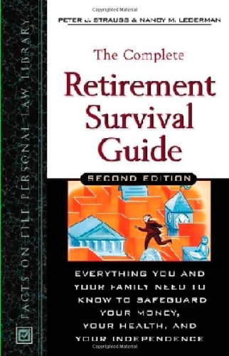 Beispielbild fr The Complete Retirement Survival Guide: Everything You Need to Know to Safeguard Your Money, Your Health and Your Independence zum Verkauf von WorldofBooks