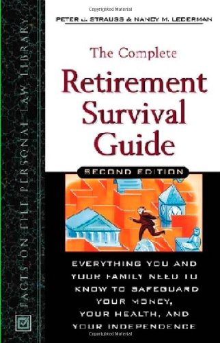9780816048038: The Complete Retirement Survival Guide: Everything You Need to Know to Safeguard Your Money, Your Health and Your Independence