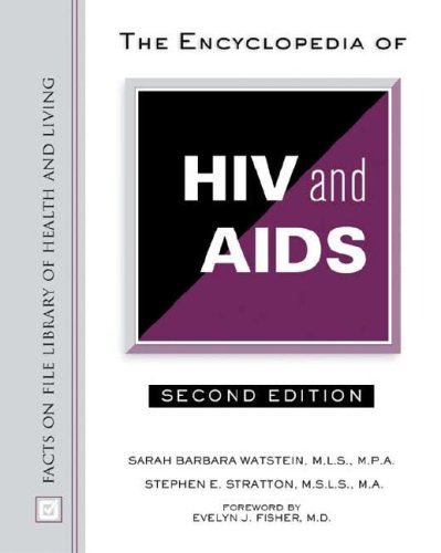 Imagen de archivo de The Encyclopedia of HIV And AIDS (Facts on File Library of Health and Living) a la venta por Blue Vase Books