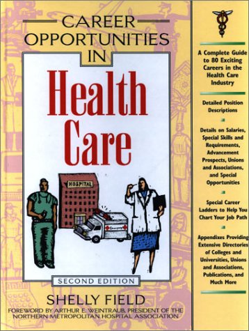 9780816048168: Career Opportunities in Health Care: A Comprehensive Guide to Exciting Careers Open to You in Health Care