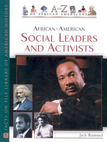 African-American Social Leaders and Activists (A to Z of African Americans) (9780816048403) by Rummel, Jack