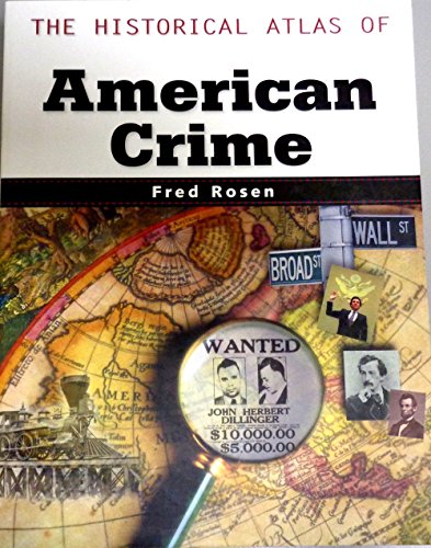 The Historical Atlas Of American Crime