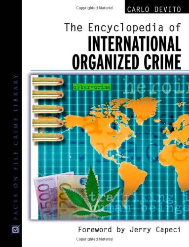Beispielbild fr The Encyclopedia Of International Organized Crime zum Verkauf von St Vincent de Paul of Lane County